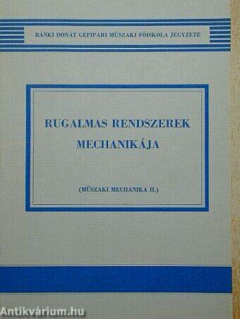 Rugalmas rendszerek mechanikája