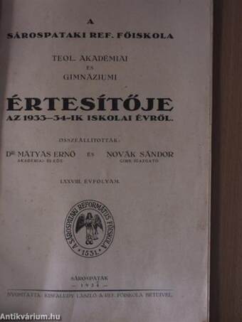 A sárospataki Ref. Főiskola Teol. Akadémiai és Gimnáziumi értesítője az 1933-34-ik iskolai évről