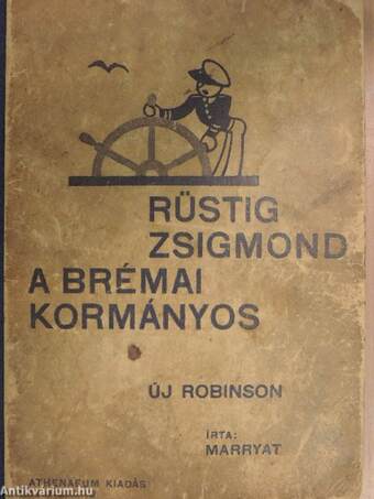 Rüstig Zsigmond a brémai kormányos