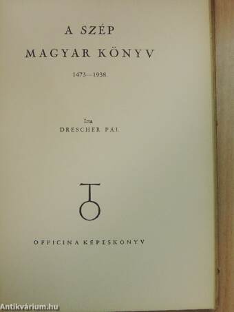 A szép magyar könyv 1473-1938.