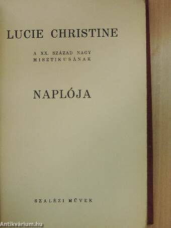 Lucie Christine, a XX. század nagy misztikusának naplója