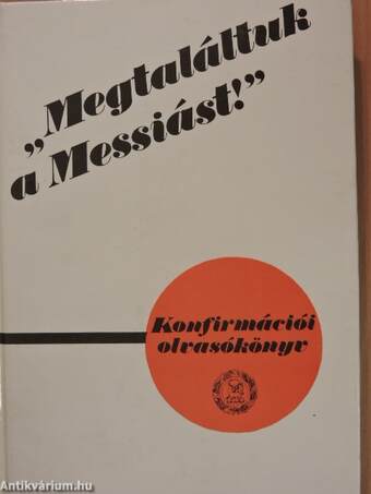 "Megtaláltuk a Messiást!"