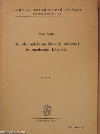 Az ólom-akkumulátorok műszaki és gazdasági kérdései