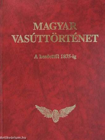 Magyar vasúttörténet 1.