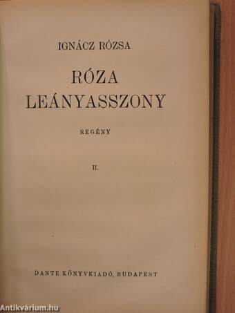 Róza leányasszony I-II.