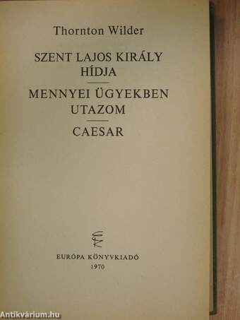 Szent Lajos király hídja/Mennyei ügyekben utazom/Caesar