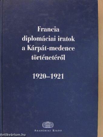Francia diplomáciai iratok a Kárpát-medence történetéről 1920-1921