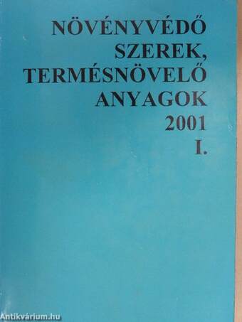 Növényvédő szerek, termésnövelő anyagok 2001. I.