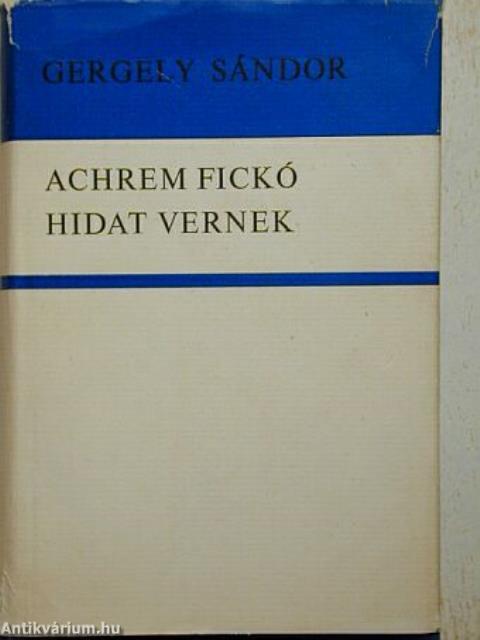 Achrem fickó/Hidat vernek