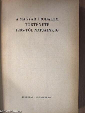 A magyar irodalom története 1905-től napjainkig