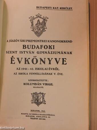 A Jászóvári Premontrei Kanonokrend Budafoki Szent István Gimnáziumának évkönyve az 1941-42. iskolai évről