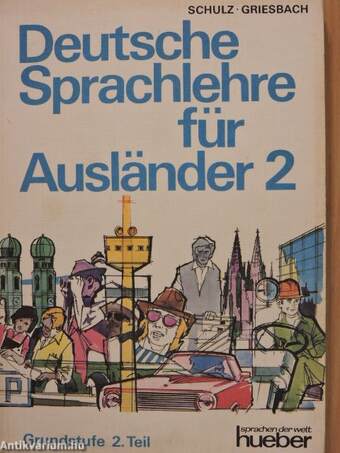 Deutsche Sprachlehre für Ausländer 2. - Grundstufe 2. Teil