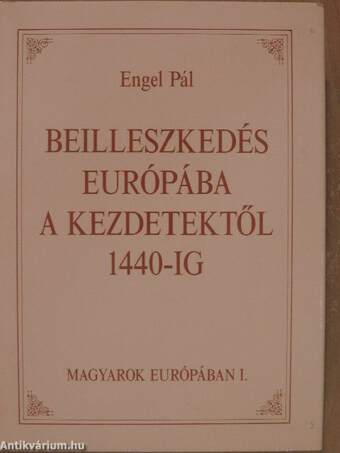 Magyarok Európában I-III.