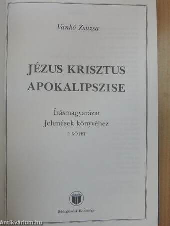 Jézus Krisztus apokalipszise I-II.