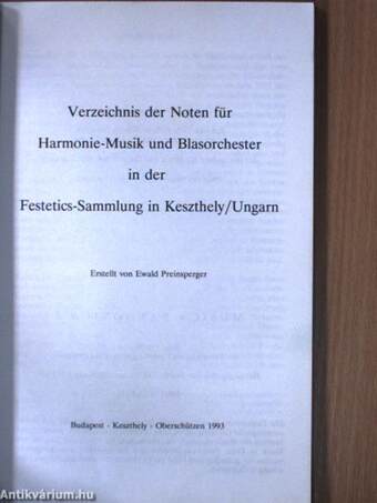 Verzeichnis der Noten für Harmonie-Musik und Blasorchester in der Festetics-Sammlung in Keszthely/Ungarn