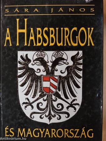 A Habsburgok és Magyarország