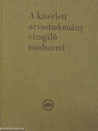 A kísérleti orvostudomány vizsgáló módszerei VI. (töredék)