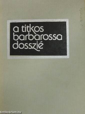 A titkos Barbarossa-dosszié