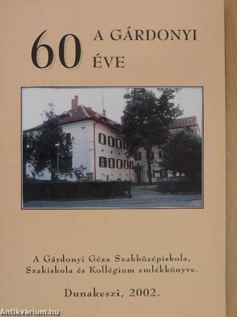 A Gárdonyi 60 éve