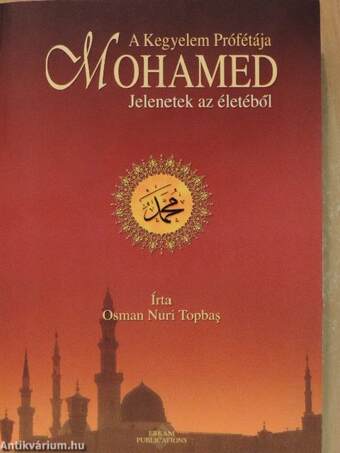 Mohamed - A Kegyelem Prófétája