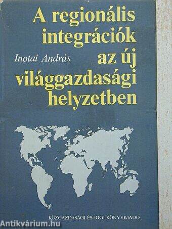 A regionális integrációk az új világgazdasági helyzetben