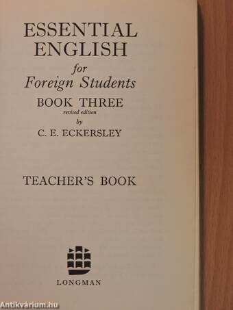 Essential English for Foreign Students Book 3. - Teacher's Book