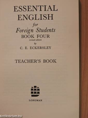 Essential English for Foreign Students Book 4. - Teacher's Book