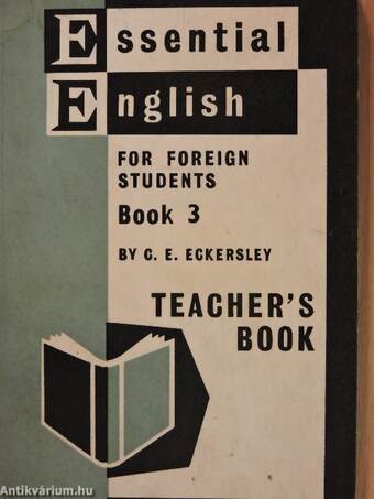Essential English for Foreign Students Book 3. - Teacher's Book