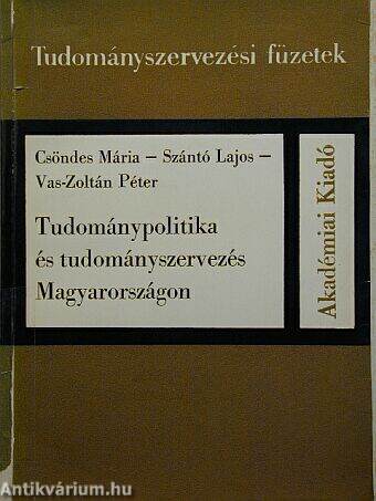 Tudománypolitika és tudományszervezés Magyarországon