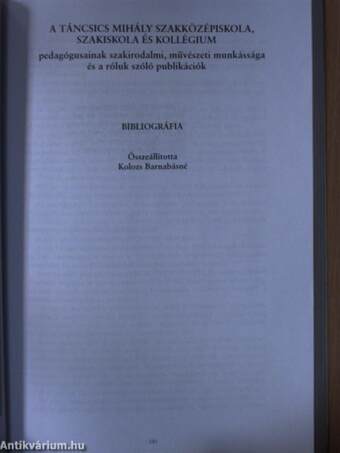 Veszprém város iparoktatásának története a hazai iparoktatás tükrében/A Táncsics Mihály Szakközépiskola, Szakiskola és Kollégium pedagógusainak szakirodalmi, művészeti munkássága és a róluk szóló publikációk - Bibliográfia