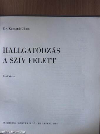 Hallgatódzás a szív felett I. (töredék)