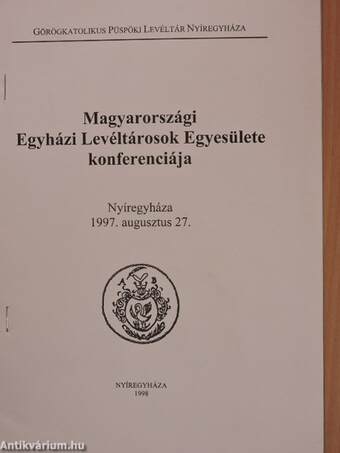 Magyarországi Egyházi Levéltárosok Egyesülete konferenciája