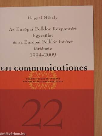 Az Európai Folklór Központért Egyesület és az Európai Folklór Intézet története 1994-2009
