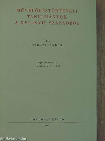 Művelődéstörténeti tanulmányok a XVI-XVII. századból