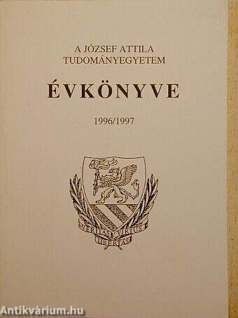 A József Attila Tudományegyetem Évkönyve 1996/97