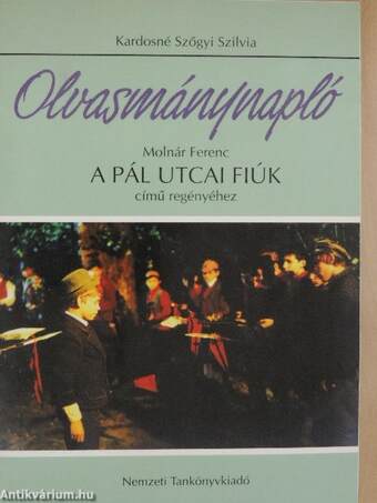 Olvasmánynapló - Molnár Ferenc A Pál utcai fiúk című regényéhez