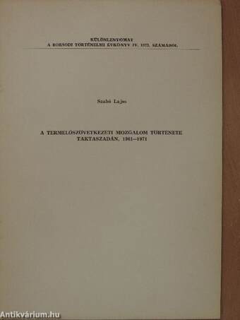 A termelőszövetkezeti mozgalom története Taktaszadán, 1961-1971