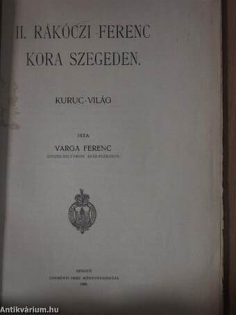 II. Rákóczi Ferenc kora Szegeden