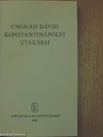 Ungnád Dávid konstantinápolyi utazásai