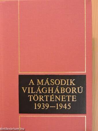 A második világháború története 1939-1945. 6. 