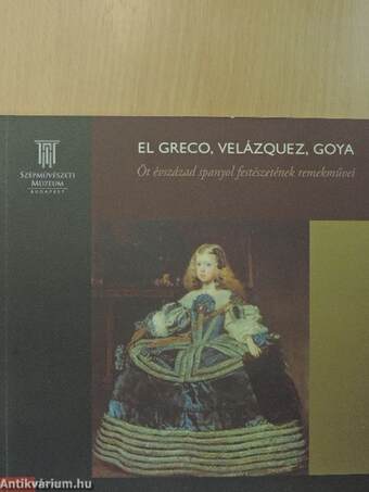 El Greco, Velázquez, Goya