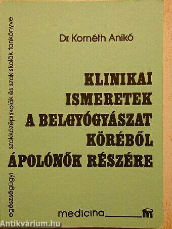 Klinikai ismeretek a belgyógyászat köréből ápolónők részére