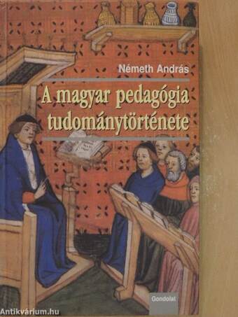 A magyar pedagógia tudománytörténete