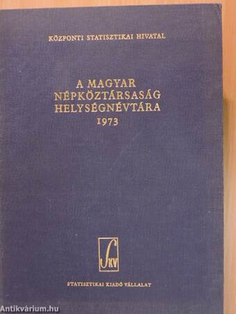 A Magyar Népköztársaság helységnévtára 1973