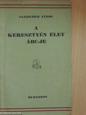 A keresztyén élet ÁBC-je