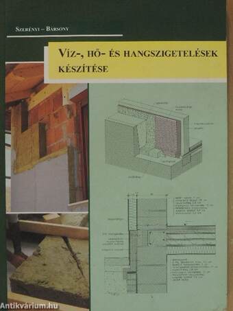 Víz-, hő- és hangszigetelések készítése