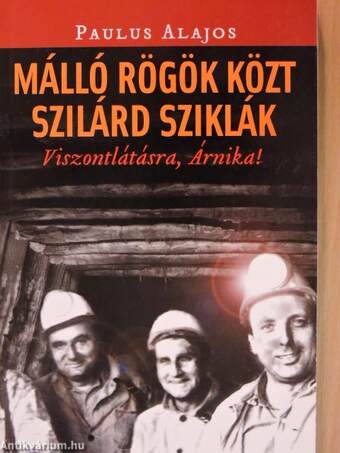 Málló rögök közt szilárd sziklák