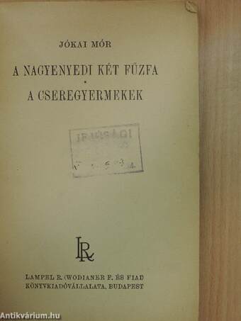 A nagyenyedi két fűzfa/A cseregyermekek