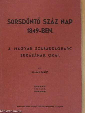 Sorsdöntő száz nap 1849-ben