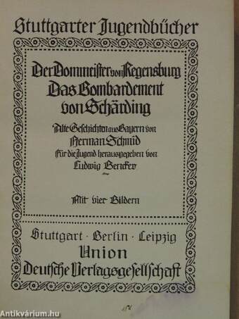 Der Dommeister von Regensburg/Das Bombardement von Schärding (gótbetűs)